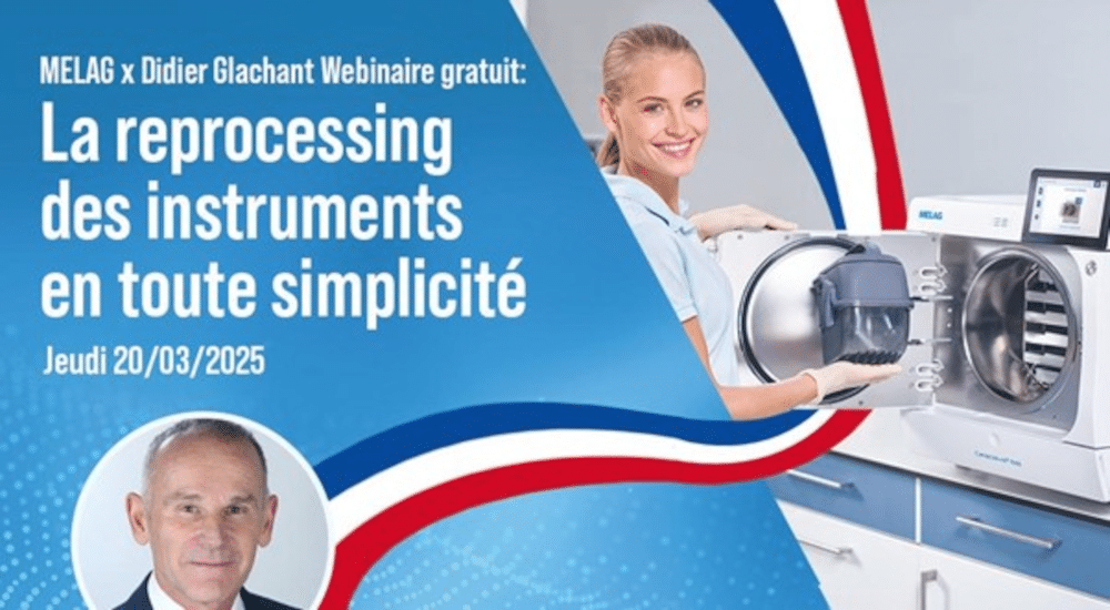 MELAG webinaire gratuit avec Didier Glachant : La reprocessing des instruments en toute simplicité